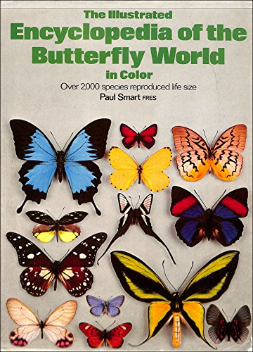 THE ILLUSTRATED ENCYCLOPEDIA OF THE BUTTERFLY WORLD.