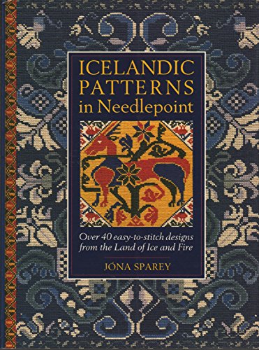 Stock image for Icelandic Patterns in Needlepoint: Over 40 Easy-to-stitch Designs from the Land of Ice and Fire by Jona Sparey (1996-10-01) for sale by Wonder Book