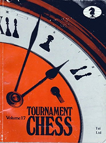 Imagen de archivo de Tournament Chess Volume 17 a la venta por David's Books