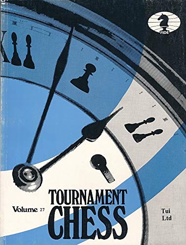 Stock image for Tournament Chess Volume 27 for sale by David's Books