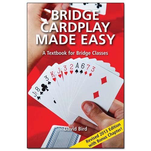 Stock image for Bridge Cardplay Made Easy - David Bird (Revised 2013 edition with bonus chapter!) for sale by WorldofBooks