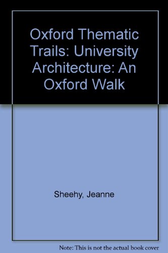 9780948444111: Oxford Thematic Trails: University Architecture: An Oxford Walk