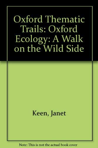 Stock image for Oxford Thematic Trails: Oxford Ecology: A Walk on the Wild Side for sale by Ystwyth Books