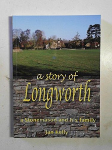 Beispielbild fr A Longworth Story: A Stonemason and His Family zum Verkauf von WorldofBooks