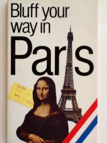 Imagen de archivo de Paris (Bluffer's Guides) a la venta por WorldofBooks
