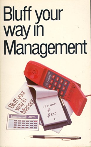 Stock image for Bluff Your Way in Management for sale by Better World Books