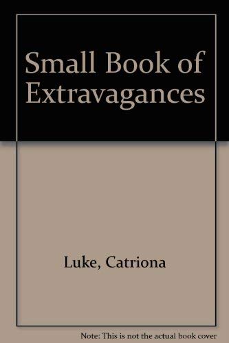 Stock image for Small Book of Extravagances for sale by AwesomeBooks
