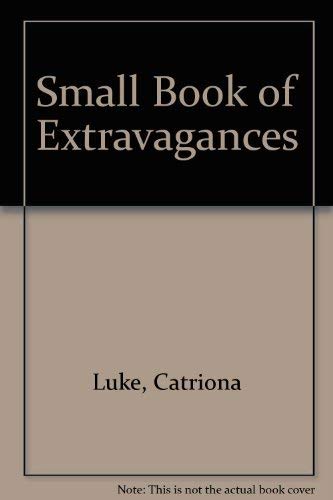 9780948456787: Small Book of Extravagances