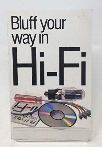 Beispielbild fr Bluff Your Way in Hi-fi (Bluffer Guides) zum Verkauf von WorldofBooks