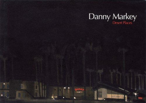 9780948460043: Danny Markey - Desert Places. September 20-Oct. 22, 2005