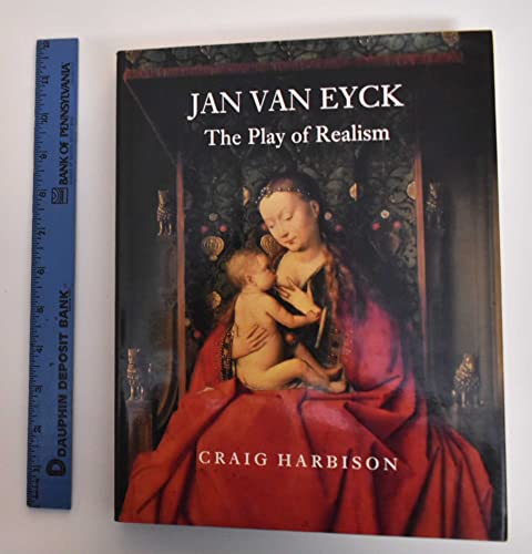 9780948462184: Jan Van Eyck: the Play of Realism Hb