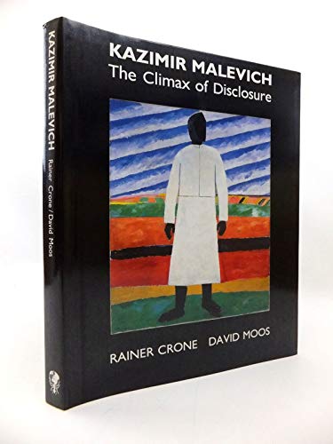Stock image for Kazimir Malevich: The Climax of Disclosure. for sale by MusicMagpie