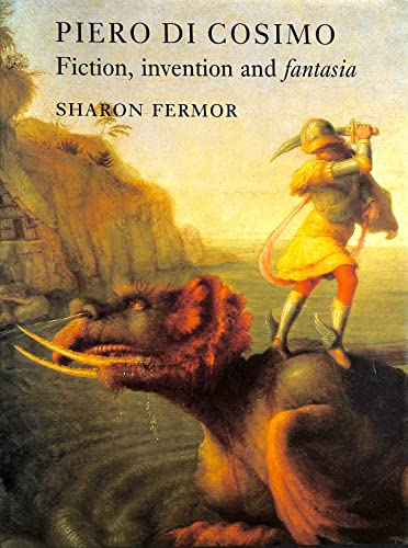 Stock image for Piero di Cosimo: Fiction, Invention and fantasia for sale by Dream Books Co.