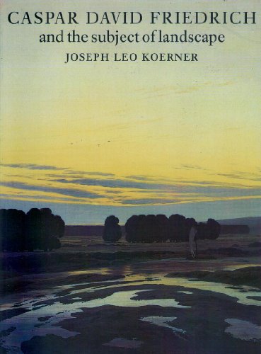 Stock image for Casper David Friedrich and the Subject of Landscape for sale by WorldofBooks