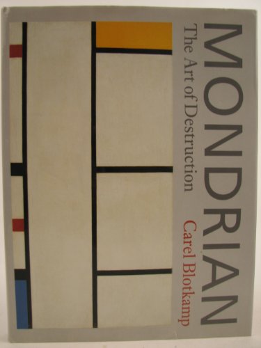 Imagen de archivo de Mondrian - the Art of Destruction (Culture Shock - Association Copy) a la venta por David Bunnett Books