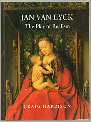 Stock image for Jan van Eyck: The Play of Realism for sale by ZBK Books