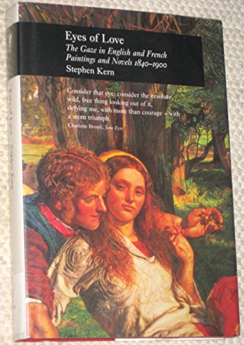 Beispielbild fr Eyes of Love: The Gaze in English and French Paintings and Novels 1840-1900 (Picturing History) zum Verkauf von Ergodebooks