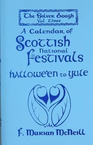 9780948474040: Silver Bough: Calendar of Scottish National Festivals - Hallowe'en to Yule v. 3