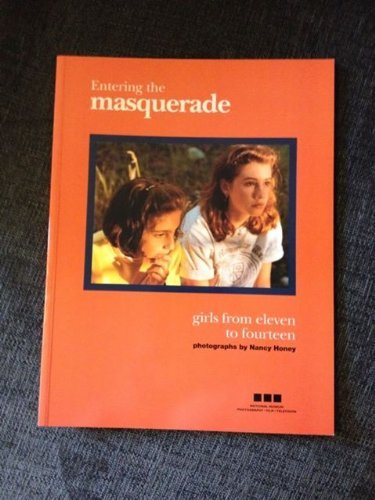 Imagen de archivo de Entering the masquerade : girls from eleven to fourteen a la venta por GF Books, Inc.