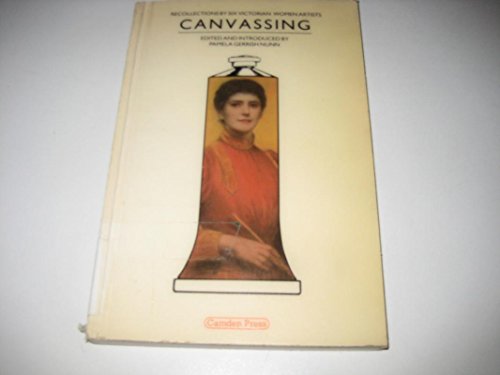 Imagen de archivo de Canvassing : Recollections by Six Victorian Women Artists a la venta por Better World Books