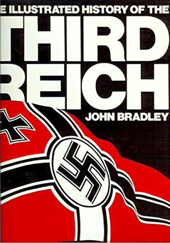 Beispielbild fr The Illustrated History of the Third Reich zum Verkauf von WorldofBooks