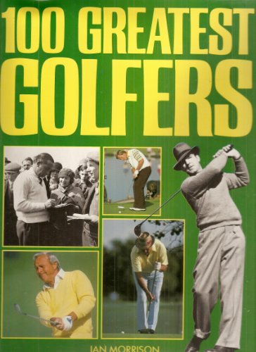 Stock image for One Hundred Greatest Golfers for sale by WorldofBooks