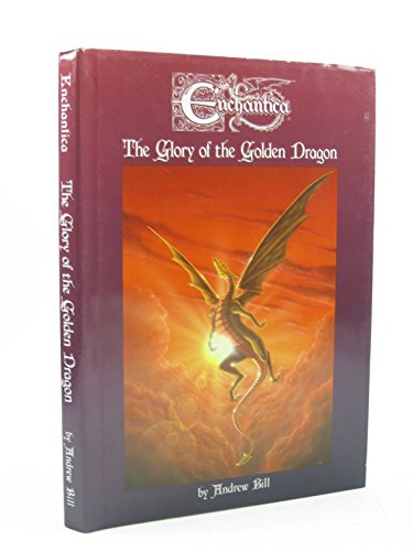 Stock image for Enchantica: The Glory of the Golden Dragon for sale by WorldofBooks