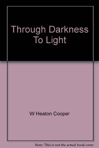 Stock image for THROUGH DARKNESS TO LIGHT. for sale by medimops