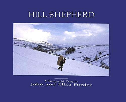 Imagen de archivo de Hill Shepherd, A Photographic Essay By John and Eliza Forder a la venta por Take Five Books