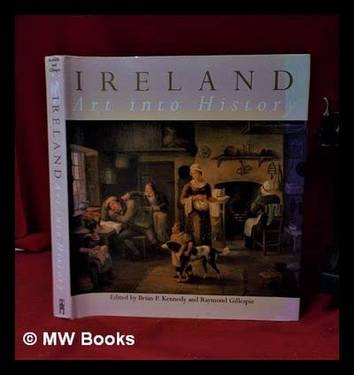 Beispielbild fr Ireland: Art Into History zum Verkauf von Peter Rhodes