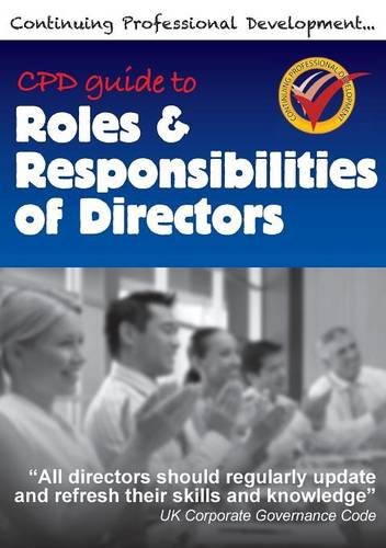 Imagen de archivo de CPD Guide to Roles Responsibilities of Directors Cpd Guides for Directors a la venta por PBShop.store US