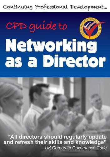 Stock image for CPD Guide to Networking as a Director CPD Guides for Directors for sale by PBShop.store US