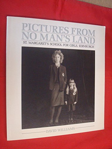 9780948547003: Pictures from no man's land: St Margaret's School for Girl's, Edinburgh