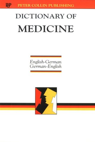 Beispielbild fr Dictionary of Medicine: English-German (Bilingual Specialist Dictionaries) zum Verkauf von medimops