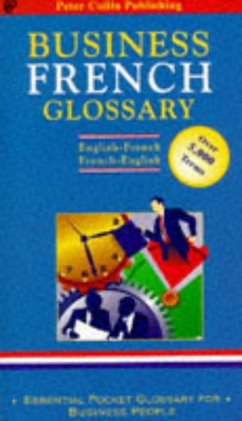 Stock image for Business Glossary: English-French, French-English (Bilingual Business Glossary) for sale by AwesomeBooks