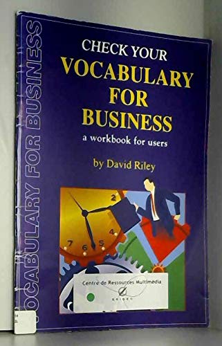 Check Your Vocabulary for Business (Check Your Vocabulary Workbooks) (9780948549724) by Liz Greasby