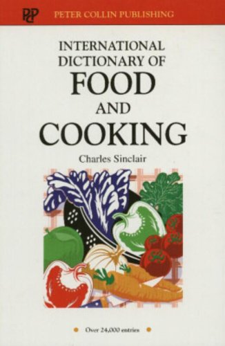 Beispielbild fr International Dictionary of Food and Cooking zum Verkauf von WorldofBooks
