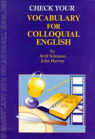 Beispielbild fr Check Your Vocabulary for Colloquial English zum Verkauf von Anybook.com