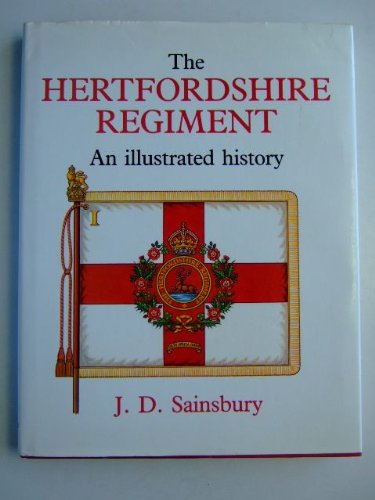 Stock image for The Hertfordshire Regiment: An Illustrated History for sale by WorldofBooks