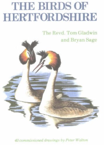 The Birds of Hertfordshire (9780948555190) by Gladwin, Tom; Sage, Bryan