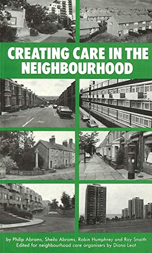 Creating Care in the Neighbourhood (9780948561030) by Etc. Abrams, Philip