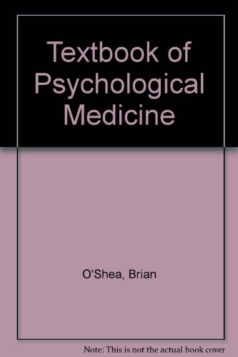 Textbook of Psychological Medicine (9780948562020) by O'Shea, Brian; Falvey, Jane