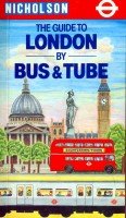 Imagen de archivo de The Guide to London by Bus and Tube a la venta por Basement Seller 101