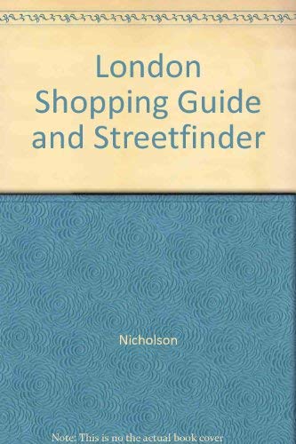 Stock image for Nicholson London Guide Shopping and Streetfinder for sale by Mountain Books