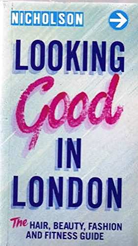 Imagen de archivo de Nicholson's Looking Good in London a la venta por Phatpocket Limited
