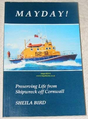 9780948578311: Mayday!: Preserving Life from Shipwreck Off Cornwall