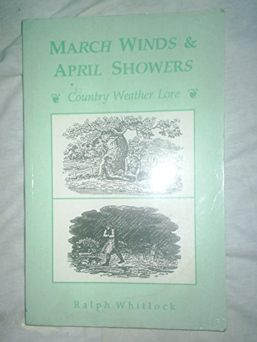 9780948578533: March Winds and April Showers: Country Weather Lore