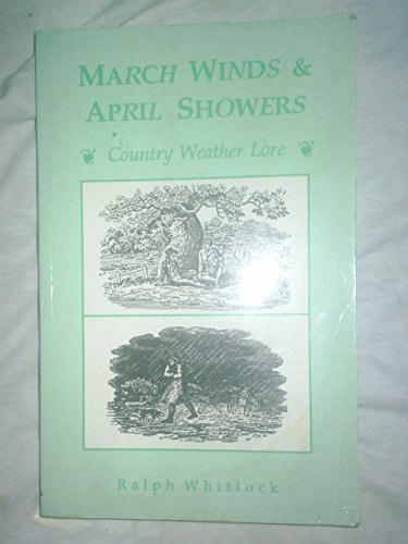 Stock image for March Winds and April Showers: Country Weather Lore for sale by WorldofBooks