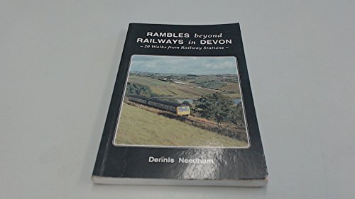 Imagen de archivo de Rambles Beyond Railway in Devon: 20 Walks from Railway Stations a la venta por WorldofBooks