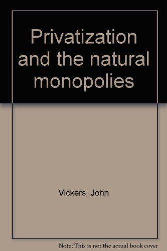 9780948581007: Privatization and the natural monopolies